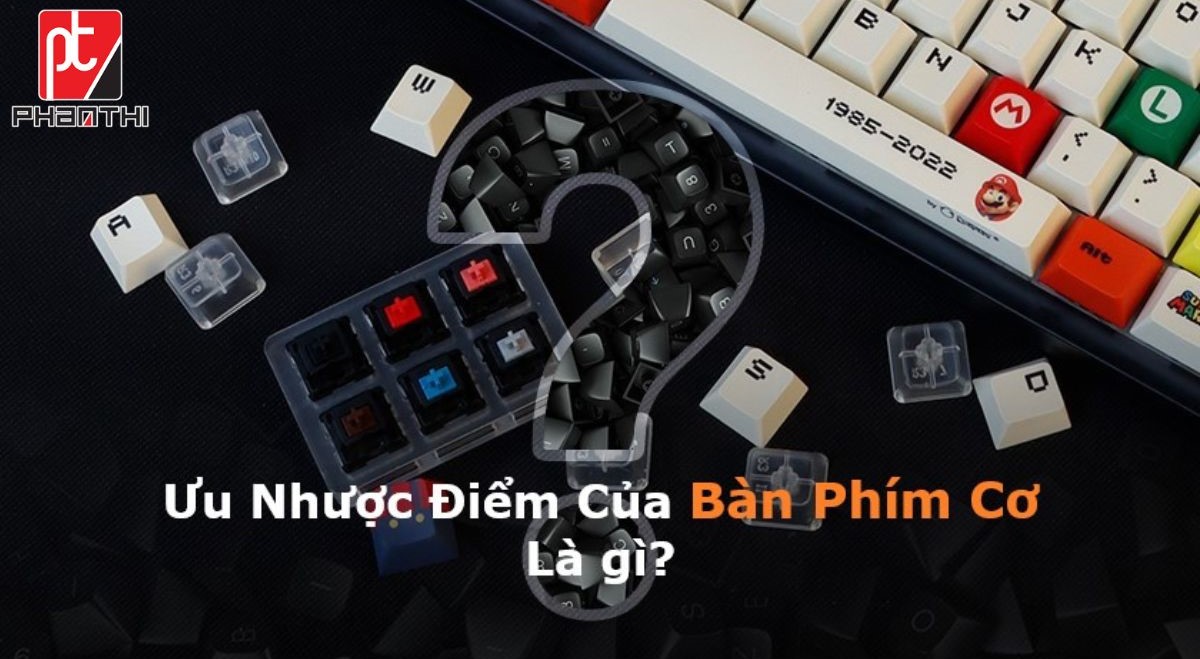 nhược điểm của bàn phím cơ