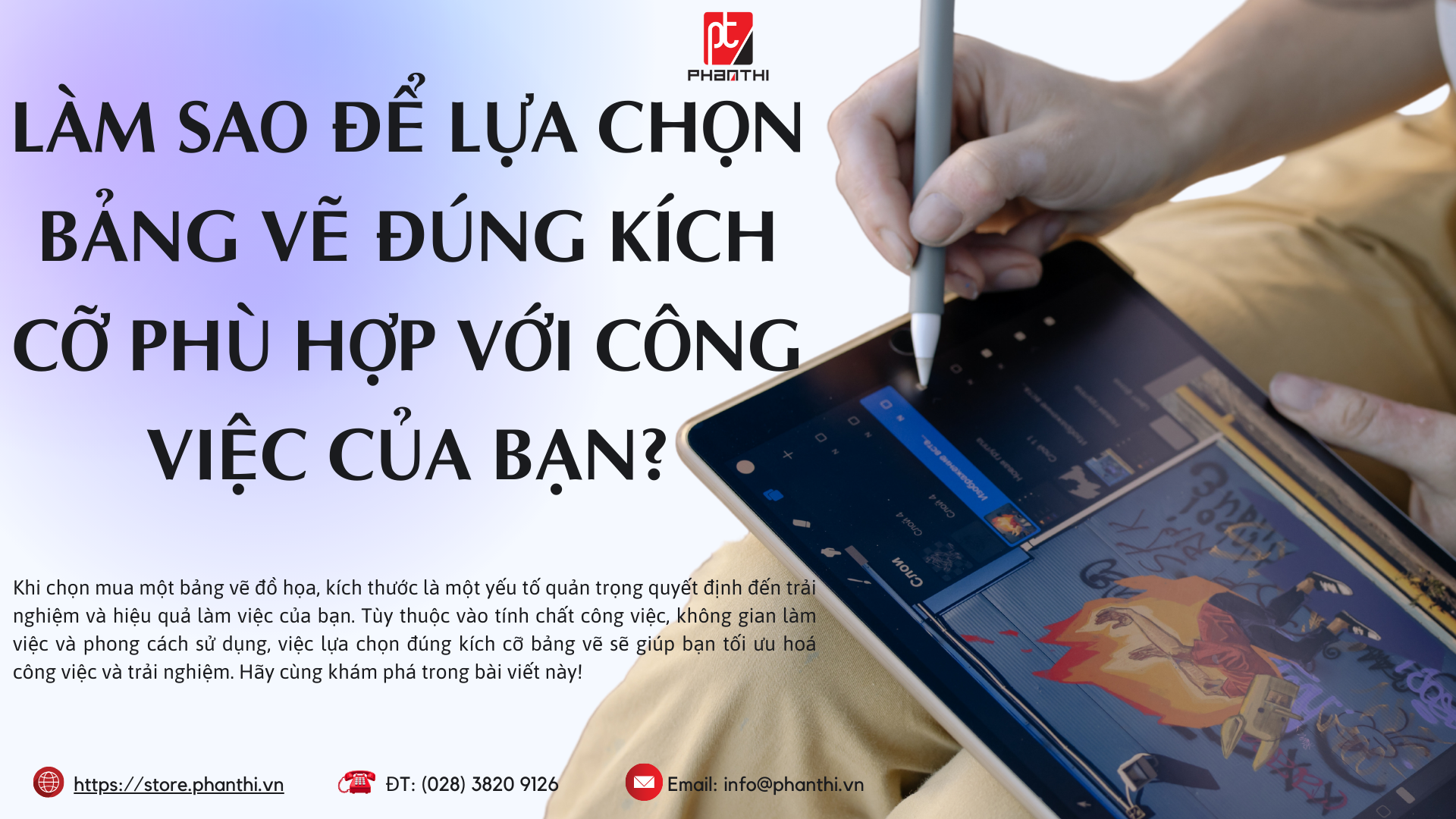 Bảng vẽ đồ họa, Kích thước bảng vẽ, Wacom Intuos Pro Medium, XP-Pen Artist 15.6 Pro, Xencelabs Pen Tablet Medium, Cách chọn bảng vẽ phù hợp